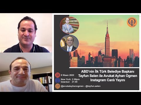 09.04.2020 - ABD’nin İlk Türk Belediye Başkanı Tayfun Selen ile Avukat Ayhan Ogmen Canlı Yayını