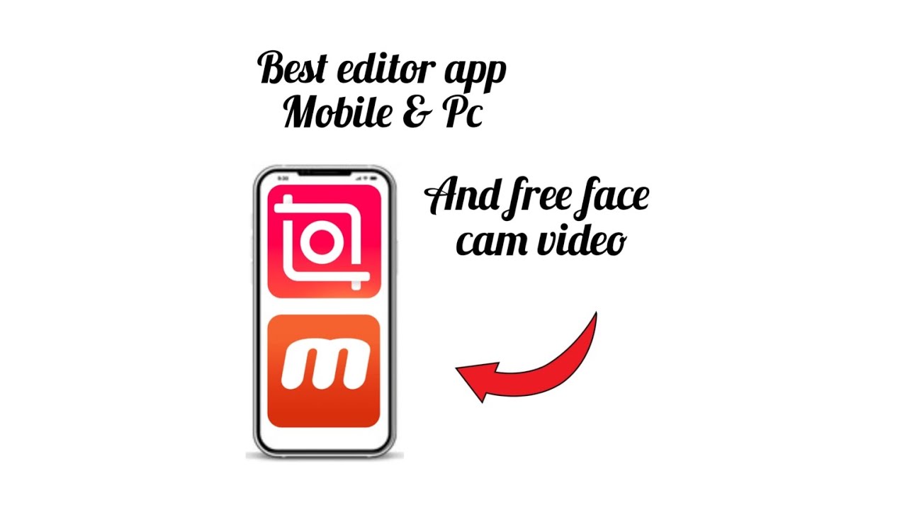 free editing app and free face cam 