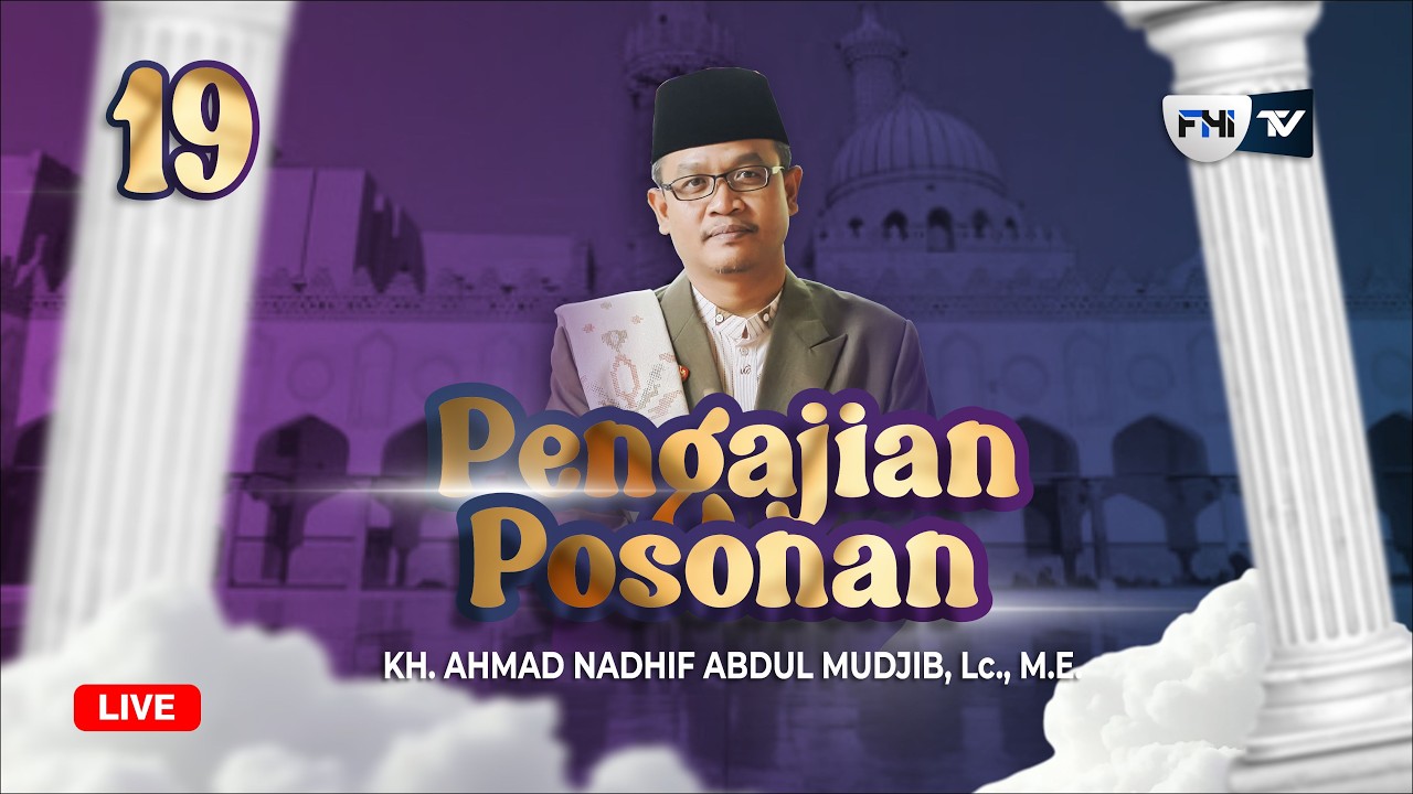 🔴[LIVE] (19) NGAJI POSONAN KH. AHMAD NADHIF ABDUL MUDJIB, Lc., M.E | MASJID AL AMIN KAUMAN TAYU PATI