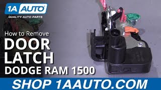 How to Replace Door Latch 94-02 Dodge Ram 1500