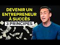Comment devenir un entrepreneur  succs 3 principes  franck nicolas