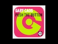 Gary Caos - Push The Button