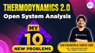 My 10 New Problems  | Open System Analysis | Thermodynamics 2.0 | By AIR-1  #NegiSir