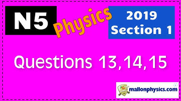 2019 National 5 Physics Section 1 Questions 13 14 15