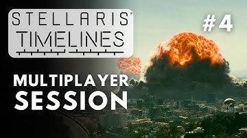 Stellaris Timelines Multiplayer Session - S7E4