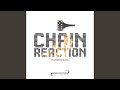 Chain reaction original mix