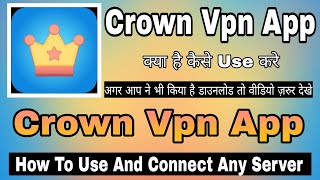 Crown Vpn Kaise Use Kare || How To Use Crown Vpn App || Super Crown Speed Crush || Crown Vpn screenshot 5