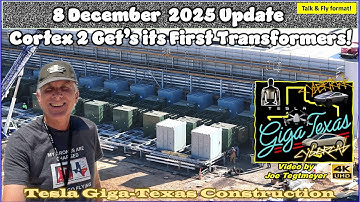 Model Y Perf Production! Far N Clearing, Cortex 2 Transformers! 8 Dec 2025 Giga Texas Update(7:35AM)