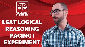 LSAT Logical Reasoning Pacing I Experiment