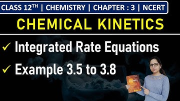 Class 12th Chemistry | Integrated Rate Equations | Example 3.5 to 3.8 | Chapter 3 | NCERT