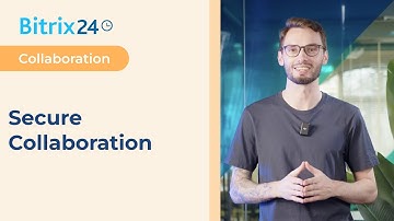 Secure Collaboration In Bitrix24 | Collaboration