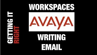 Getting it right! Workspaces: Writing Email