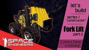 Space Engineers Forklift Build | Part 2