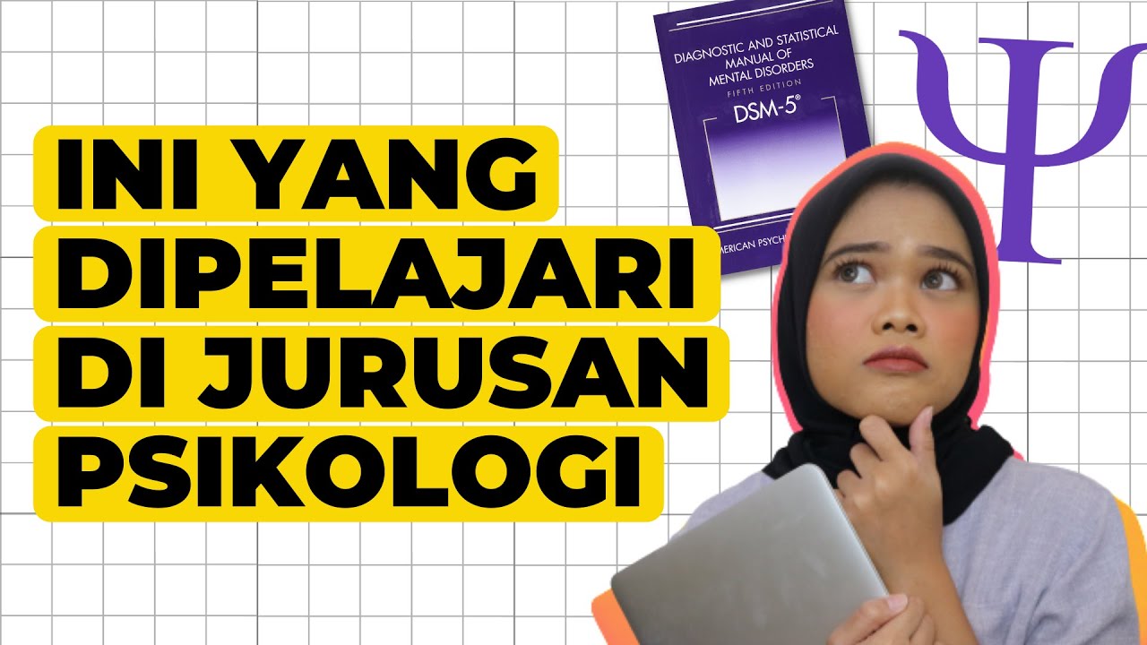 JURUSAN PSIKOLOGI BELAJAR APA? INI YANG DIPELAJARI DI JURUSAN PSIKOLOGI!