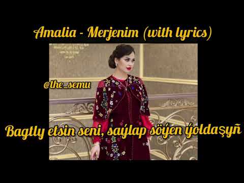 Amalia Zehin - Merjenim (aýdym sözleri) (with lyrics)