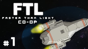 "The Ship of Putang!" | FTL : Faster Than Light CO-OP | Part 1