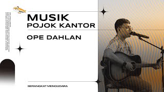 BERANGKAT MENGUDARA || OPE DAHLAN