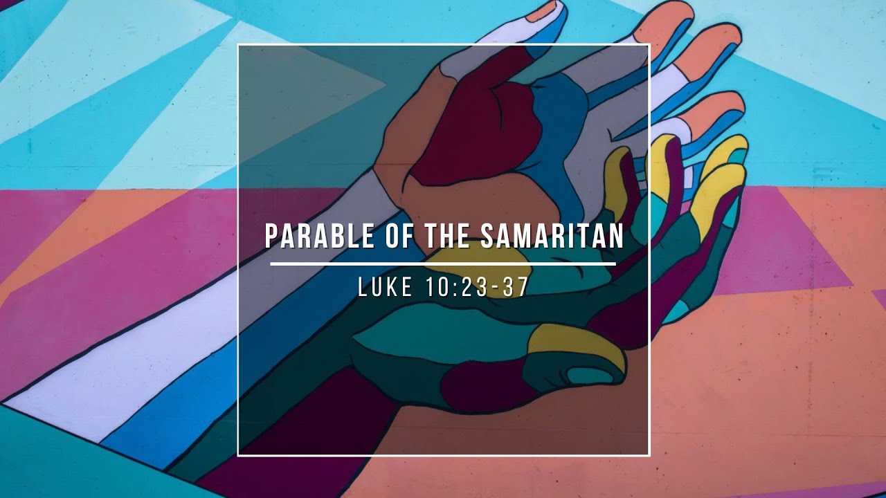 Parable of the Samaritan | Luke 10