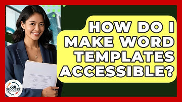 How Do I Make Word Templates Accessible? - Job Success Network