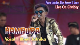 HAMPURA - ABIEL JATNIKA - Live On Ciwidey Resimi