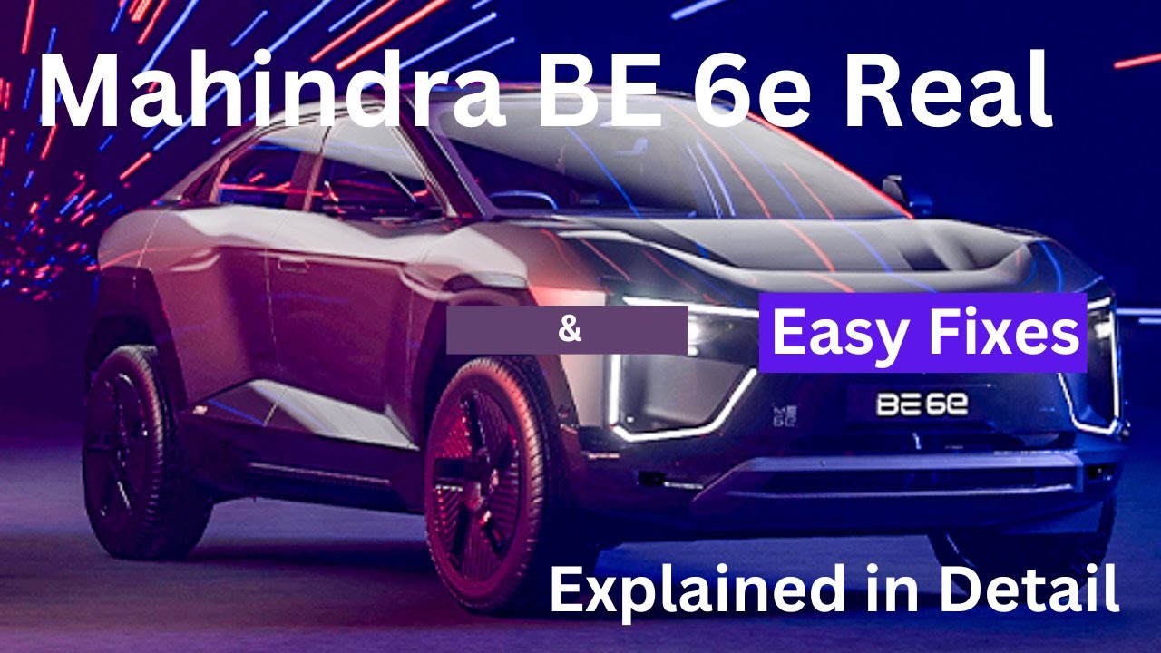 Mahindra BE 6e Real Problems & Easy Fixes – Explained in Detail - YouTube