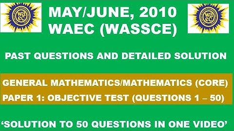 WAEC 2010 Mathematics Objective Tes Paper 1 Questions 1 - 50