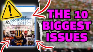 10 BIGGEST Issues with CFB 25 - College Football 25