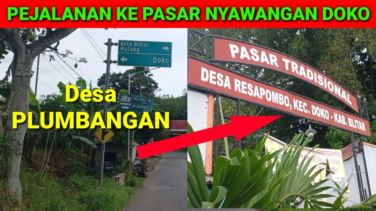 Perjalanan ke Pasar Nyawangan Blitar Resapombo dari Desa Plumbangan Doko