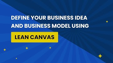 How to define your idea & business model using the Lean Canvas with Icanpreneur