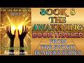 ENJOY the Trailer for "The Sword Bearers Book 8: The Awakening"!