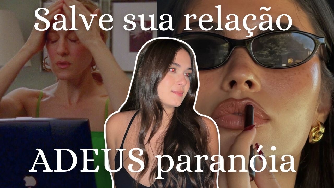 ACABE COM A PARANOIA NA RELAÇÃO | Como ser CONFIANTE