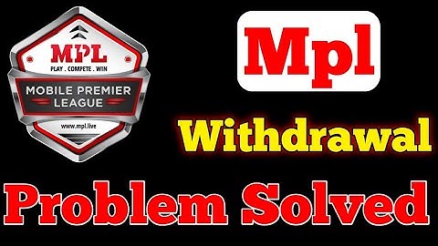 mpl withdrawal Problem | mpl withdrawal | mpl kyc | mpl withdrawal problem solution | mpl