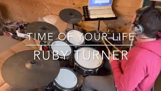 Time Of Your Life, Ruby Turner (Drum Cover)