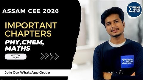 Assam CEE 2026 | Important Chapters for High Score | Phy/Chem/Maths | Prime Maths Assam |