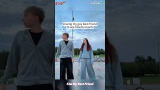 Kiss Good Friends And See Their Reactions