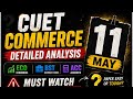 CUET PAPER EASY OR TOUGH? 🤯 Commerce 11 May 2026  WATCH TILL END OR REGRET😶‍🌫️