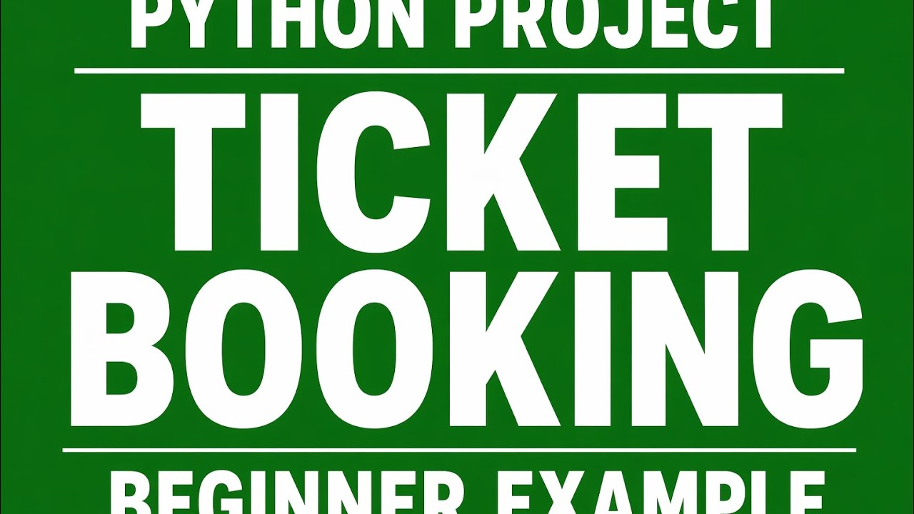 Python Ticket Booking Program for Beginners | Simple Python Example ...