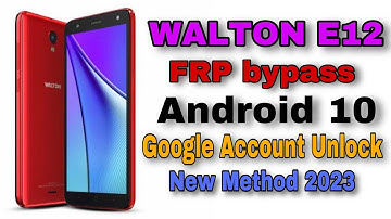 Walton E12 Frp bypass Android 10. Google Account Bypass New Method  2023
