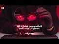 Q&a: Public Transport Hell and ‘Creepy’ AI Glasses