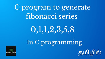c program to generate fibonacci series in tamil | fibonacci series in c