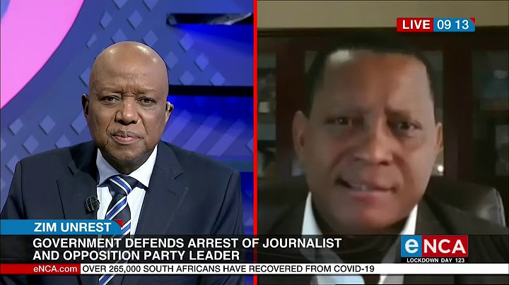 Zim authorities defend arrests of journalist and opposition leader