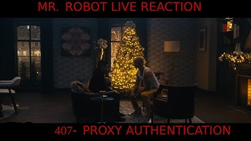 Mr Robot Live Reaction Season 4 EP 07-407 Proxy Authentication