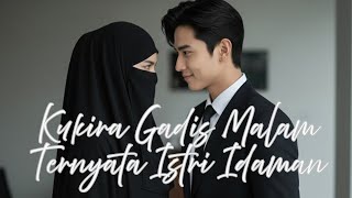Kukira Gadis Malam Ternyata Istri Idaman — Raradika07 — KBM App