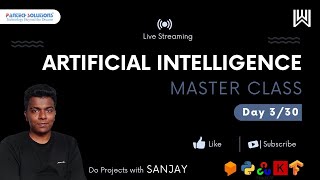 Day 3 / 30 Artificial Intelligence Master Class series Net Worth