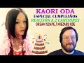 Kaori Oda | ESPECIAL REACCIÓN Cumpleaños | Dream Scape / Miezaru Ude (2 song reaction)