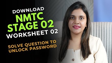 NMTC Stage 02 | Worksheet 02 Download | Solve Question to Unlock Password