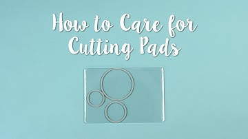 How to Extend the Life of Your Cutting Pads - Sizzix Hacks