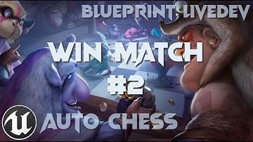 [UE4/BP] Auto-Chess Live-Dev #77 | Win Match #2