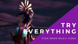 Try Everything - Star Wars x Shakira Mashup