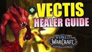 Vectis Healer Guide - Uldir BfA Patch 8.0.1